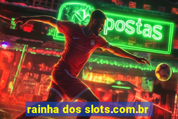 rainha dos slots.com.br