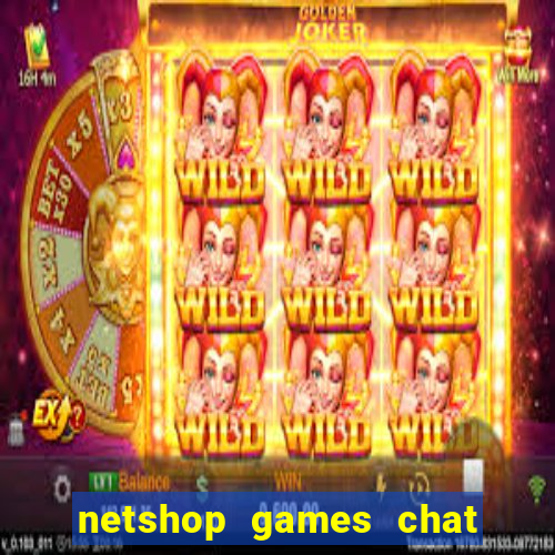 netshop games chat ao vivo