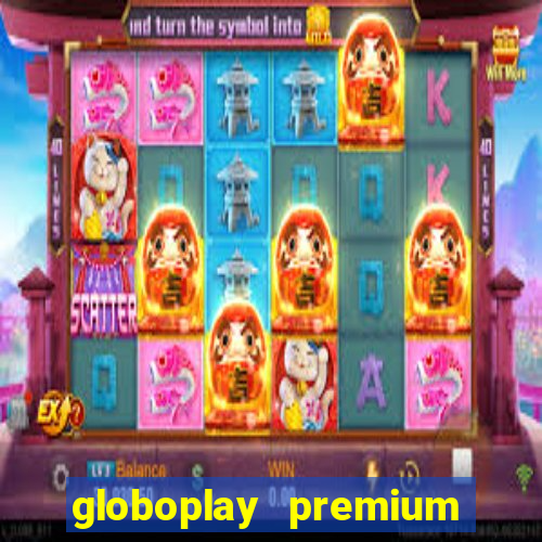 globoplay premium mod apk