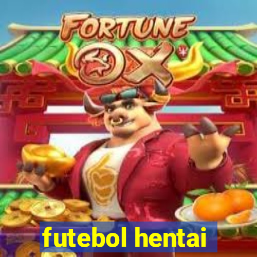 futebol hentai