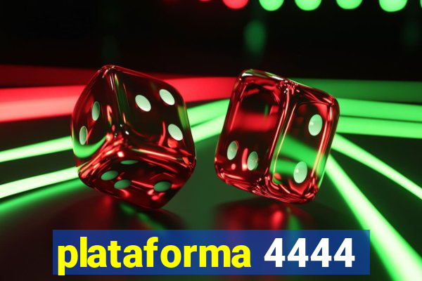 plataforma 4444