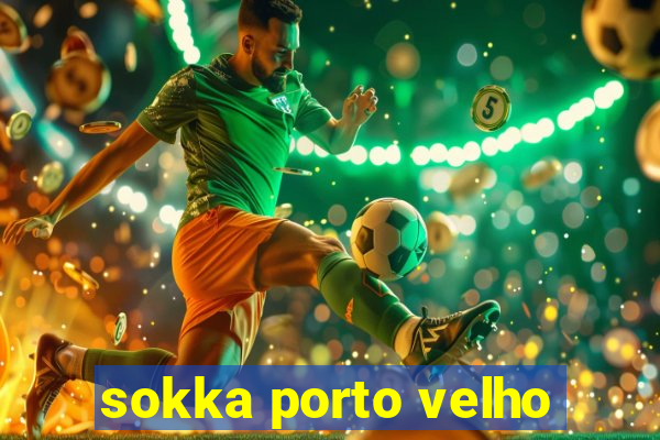 sokka porto velho