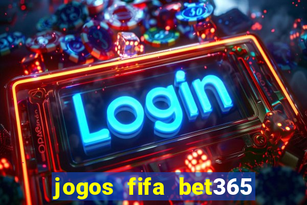 jogos fifa bet365 8 minutos