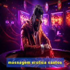 massagem erotica santos