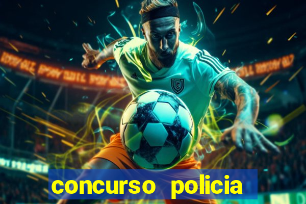 concurso policia civil bahia