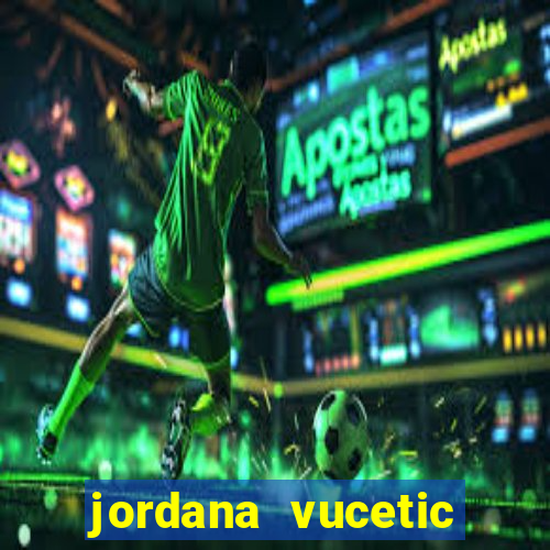 jordana vucetic vazados +18