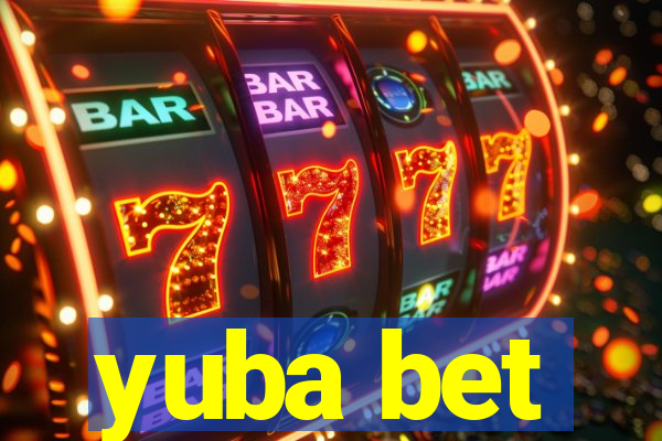 yuba bet