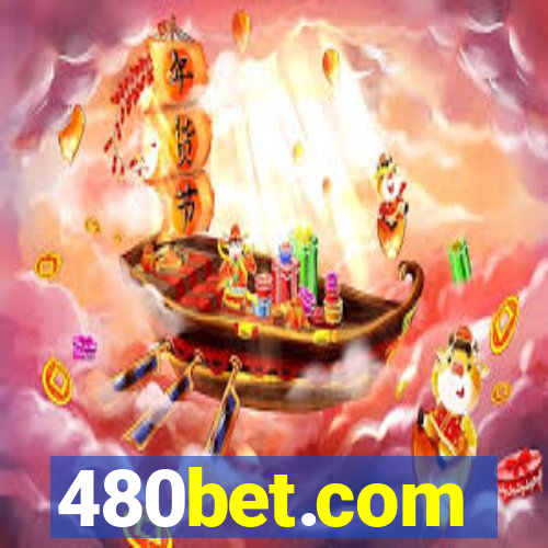 480bet.com