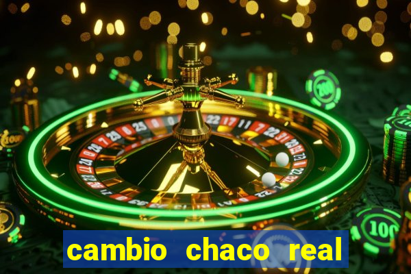 cambio chaco real en guarani