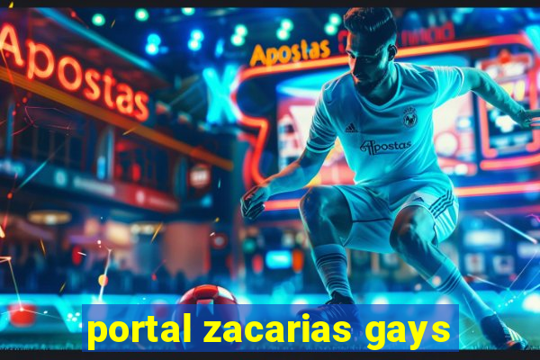 portal zacarias gays