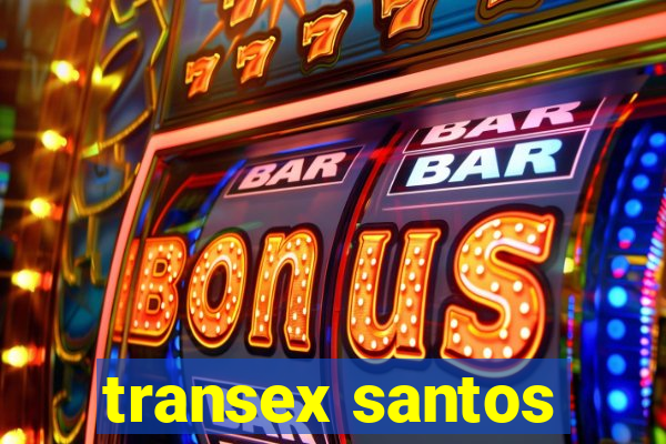 transex santos