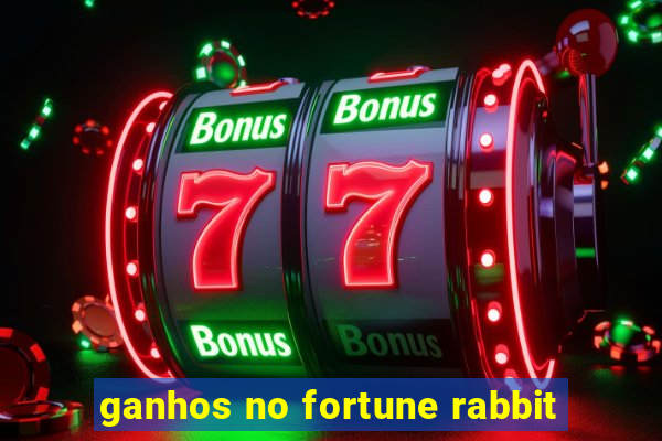 ganhos no fortune rabbit