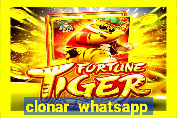 clonar whatsapp normal gratis