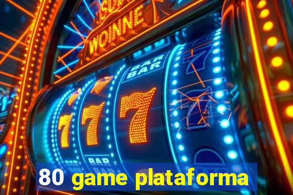 80 game plataforma