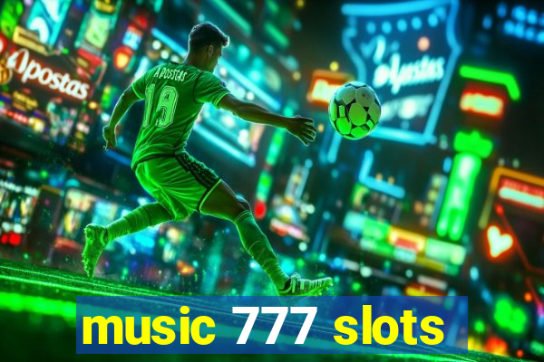 music 777 slots