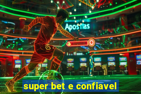 super bet e confiavel