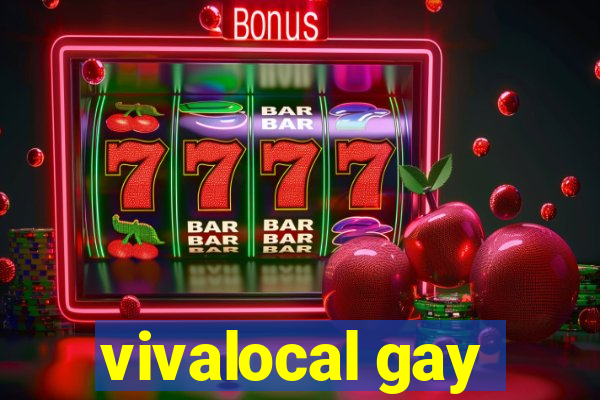 vivalocal gay