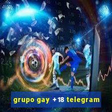 grupo gay +18 telegram