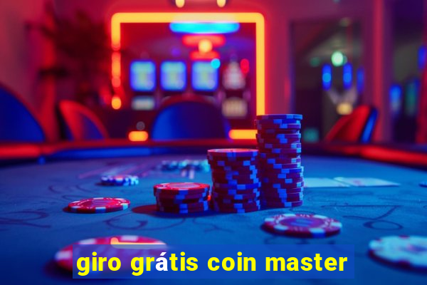 giro grátis coin master