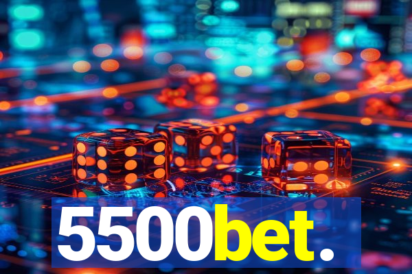 5500bet.