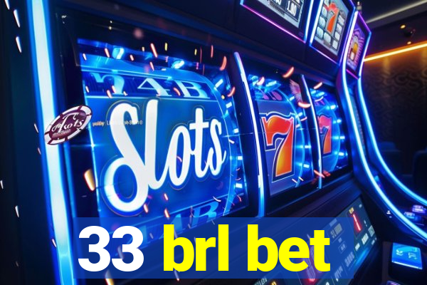 33 brl bet