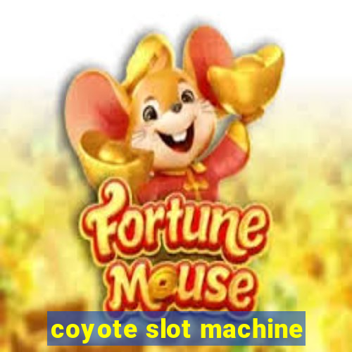 coyote slot machine