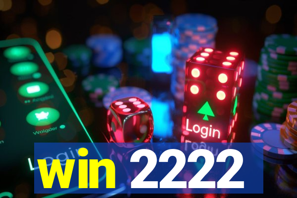 win 2222