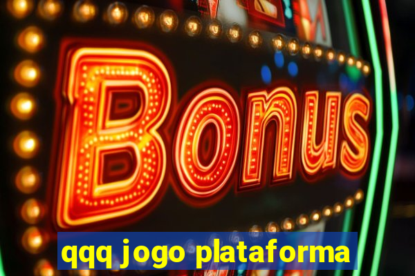 qqq jogo plataforma