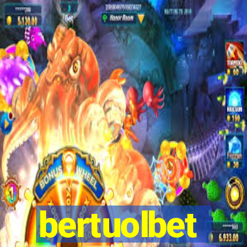 bertuolbet