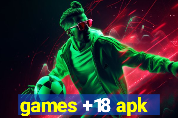 games +18 apk