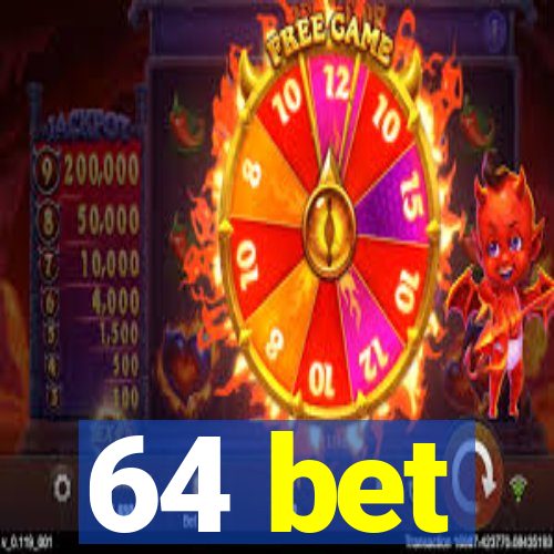 64 bet