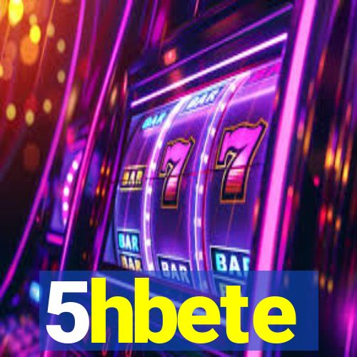 5hbete