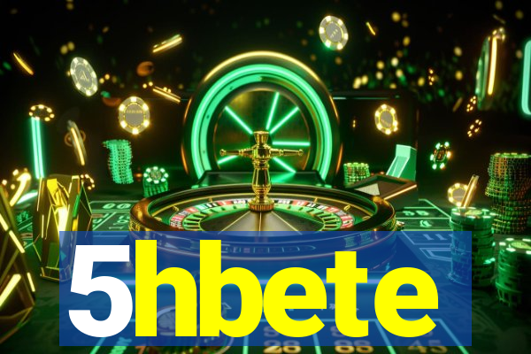 5hbete