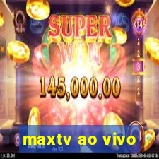 maxtv ao vivo