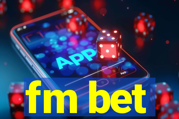 fm bet