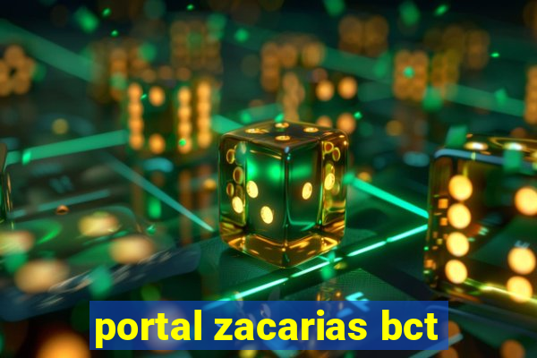 portal zacarias bct