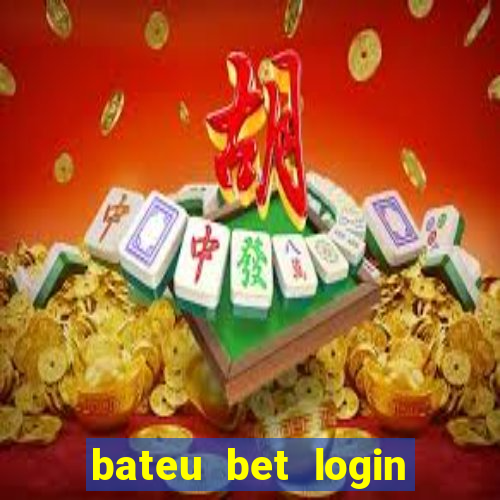 bateu bet login entrar na minha conta