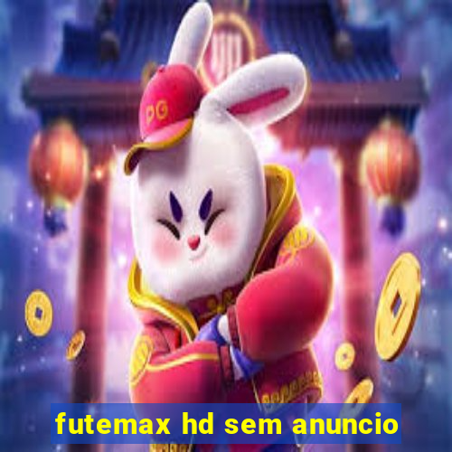 futemax hd sem anuncio