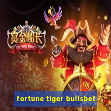 fortune tiger bullsbet