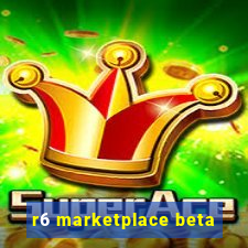 r6 marketplace beta