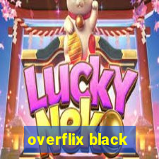 overflix black