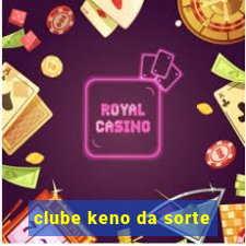 clube keno da sorte