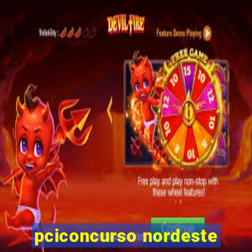 pciconcurso nordeste