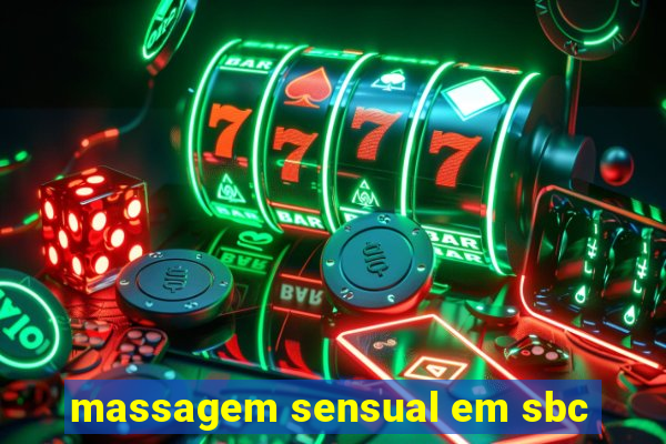 massagem sensual em sbc