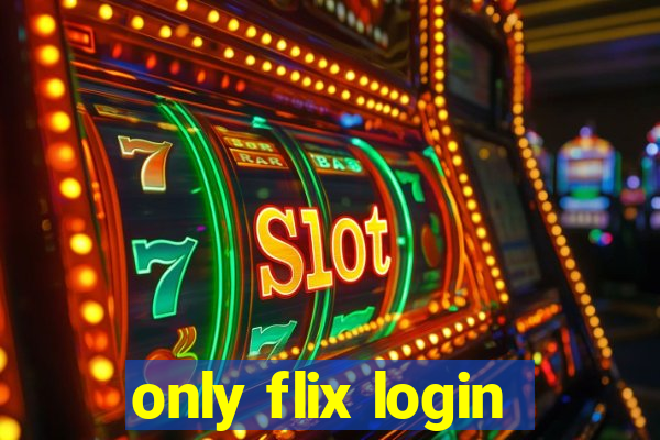 only flix login