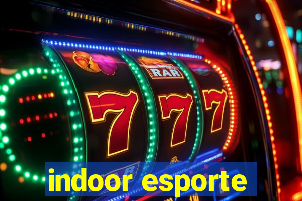 indoor esporte