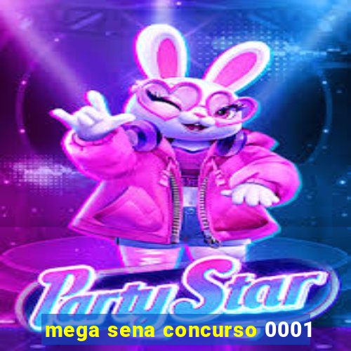 mega sena concurso 0001