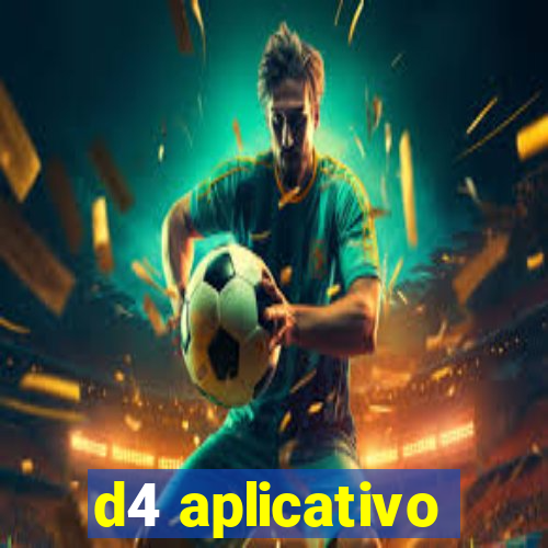 d4 aplicativo