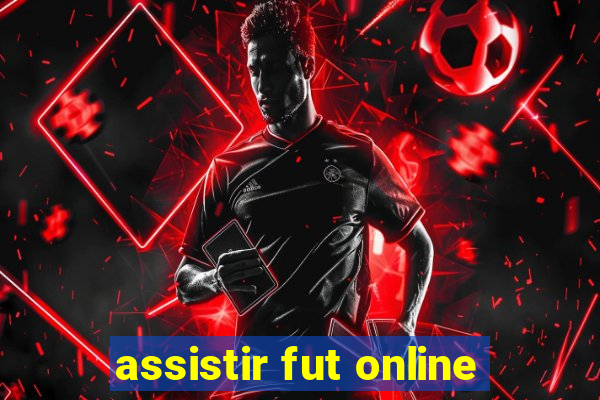 assistir fut online