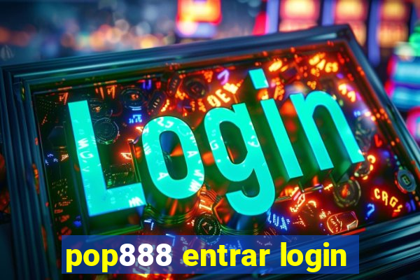 pop888 entrar login